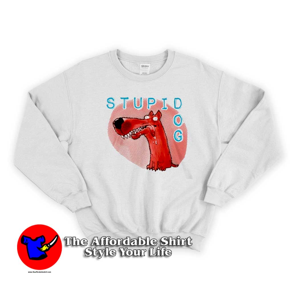 Funny Cartoon Stupid Dog Unisex Sweater 510x510 image Funny Cartoon Stupid Dog Unisex Sweater 510x510 Funny Cartoon Stupid Dog Unisex Sweatshirt Cheap