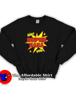 Funny Father’s Day Baba Super Power Sweatshirt