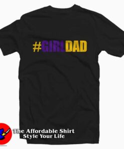 Girl Dad Father of Daughters Unisex Tshirt
