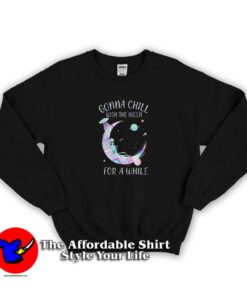Gonna Chill With The Moon Unisex Sweatshirt