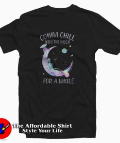 Gonna Chill With The Moon Unisex T Shirt