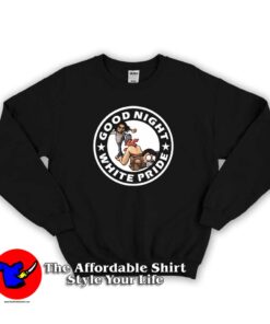 Good Night White Pride Unisex Sweatshirt