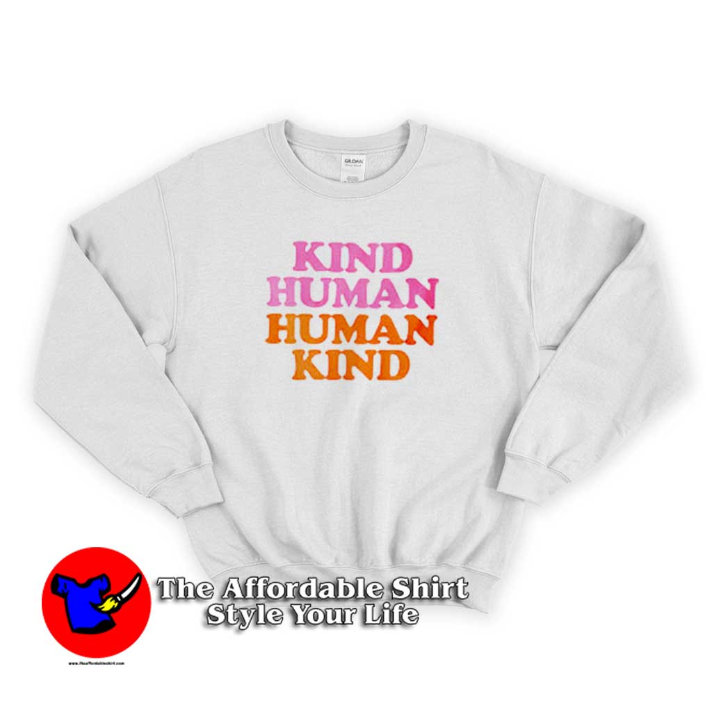 Kind Human Human Kind Funny Sweater 510x510 image Kind Human Human Kind Funny Sweater 510x510 Kind Human Human Kind Funny Sweatshirt Cheap On Sale