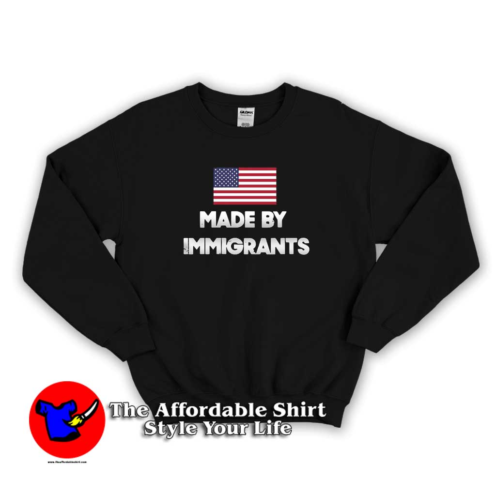 Made By Immigrants American Flag Sweater 510x510 image Made By Immigrants American Flag Sweater 510x510 Made By Immigrants American Flag Sweatshirt Cheap