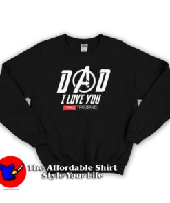Marvel Avengers Dad I Love You 3000 Sweatshirt