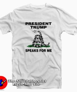 President Trump Speaks For Me Unisex T Shirt