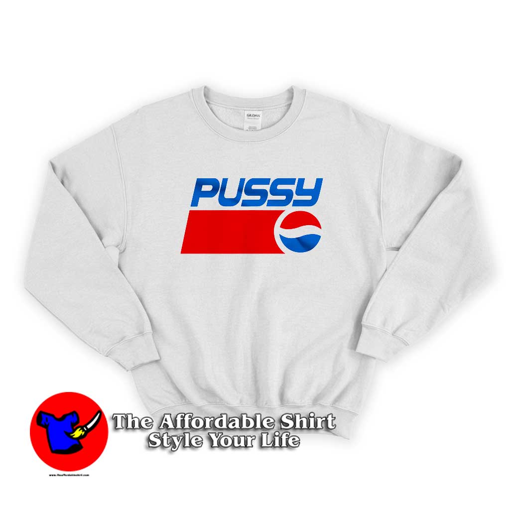 Pussy Pepsi Logo Parody Sweater 510x510 image Pussy Pepsi Logo Parody Sweater 510x510 Pepsi Logo Pussy Parody Unisex Sweatshirt Cheap