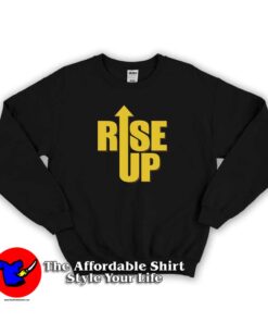 Rise Up Hamilton Quote Unisex Sweatshirt