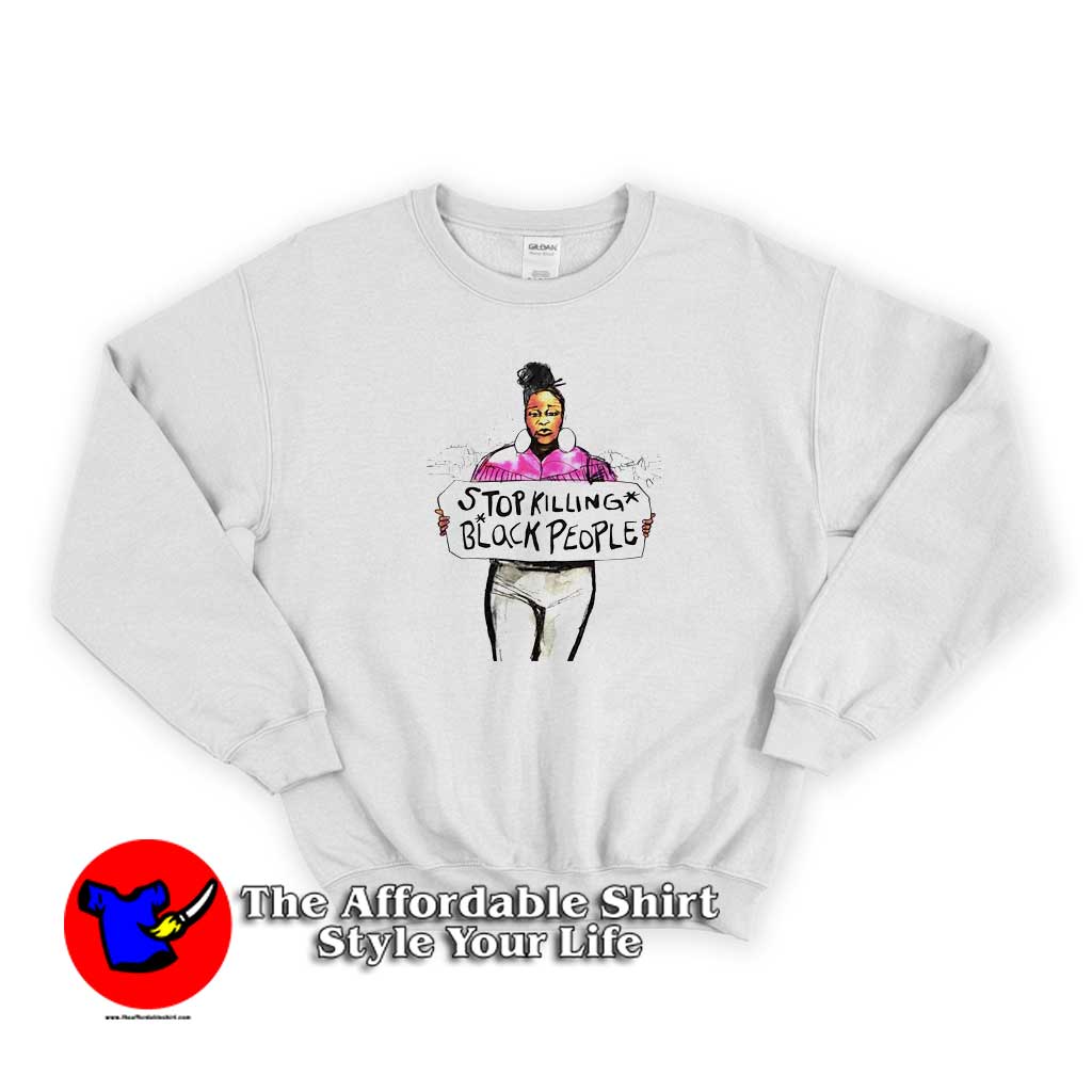 Stop Killing Black People Sweater 510x510 image Stop Killing Black People Sweater 510x510 Stop Killing Black People Unisex Sweatshirt Cheap