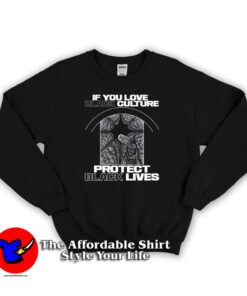Support The Black Lives Matter Protests Sweatshirt