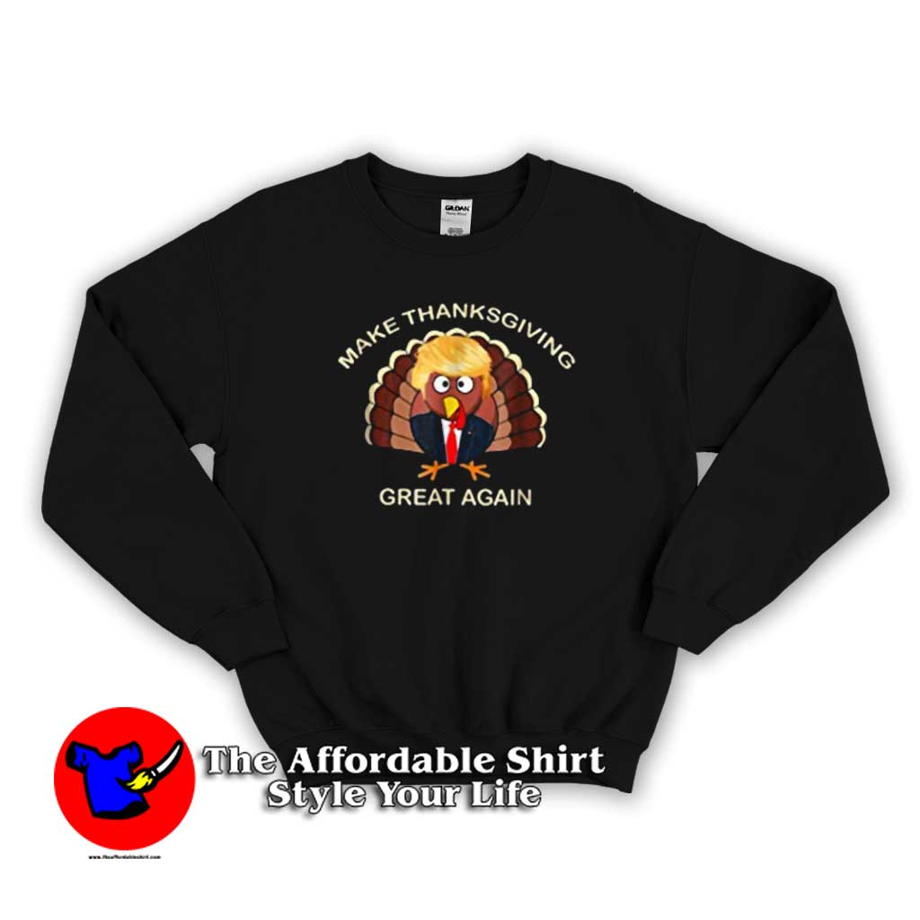 Sweater 510x510 image Sweater 510x510 Trump Make Thanksgiving Great Again Sweatshirt Cheap