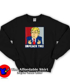 Trump Impeach This Supporters Unisex Sweatshirt