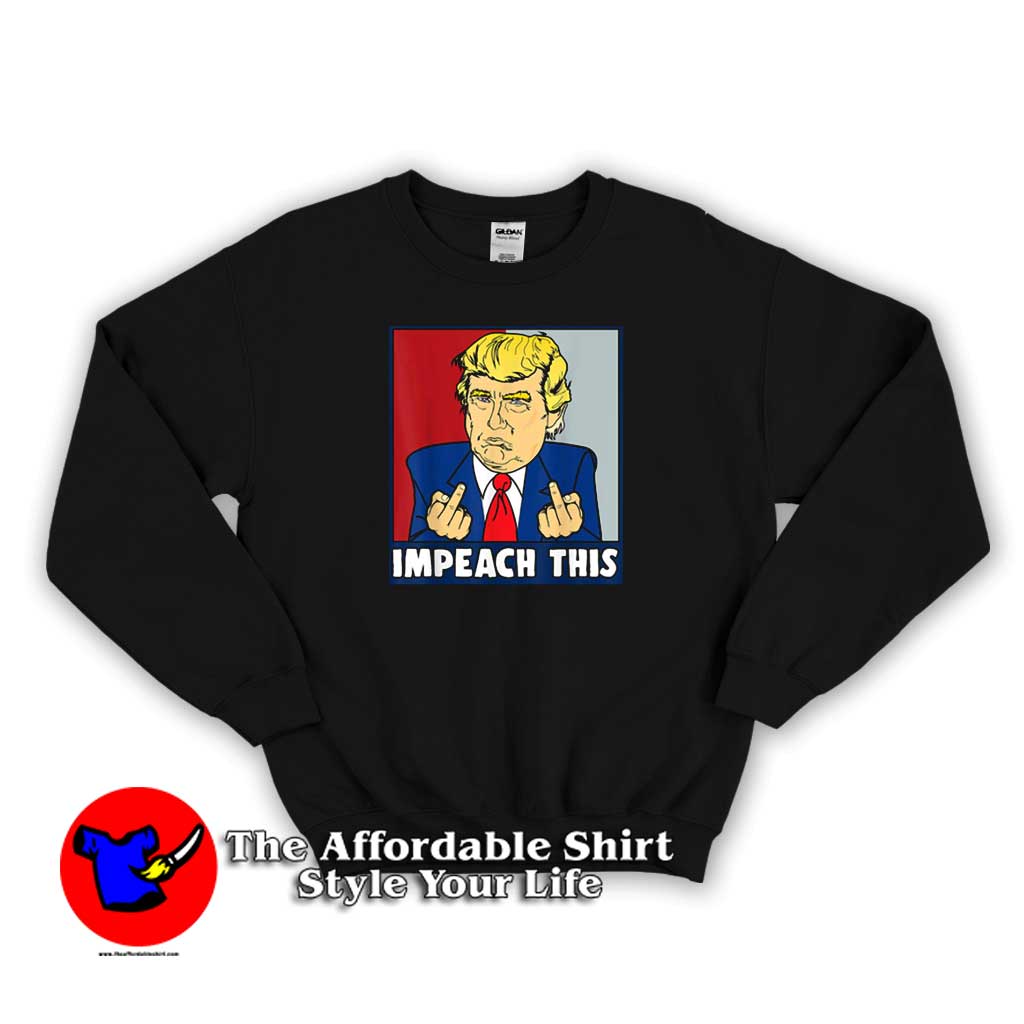 Trump Impeach This Supporters Unisex Sweater 510x510 image Trump Impeach This Supporters Unisex Sweater 510x510 Trump Impeach This Supporters Unisex Sweatshirt Cheap