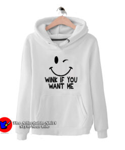 Wink If You Want Me Unisex Hoodie On Sale
