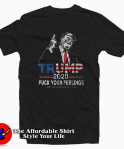 Donald Trump Election 2020 Liberal Feelings T-shirt
