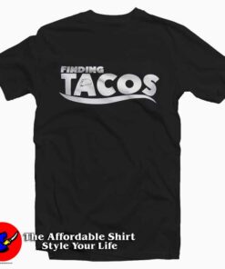 Finding Tacos Parody Unisex adult T-shirt