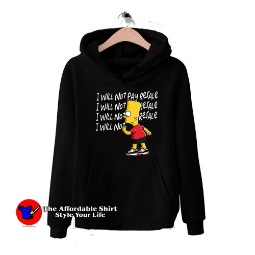 Funny Simpson Will Not Pay Resale Unisex Hoodie 500x500 Funny Simpson Will Not Pay Resale Unisex Hoodie On Sale