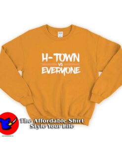 H-TOWN vs EVERYONE Unisex Sweatshirt
