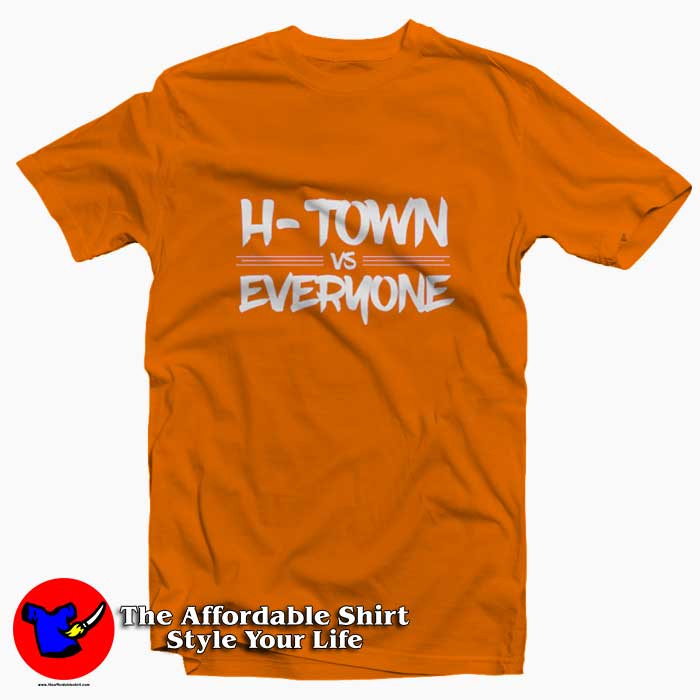H TOWN vs EVERYONE Unisex Tshirt 510x510 image H TOWN vs EVERYONE Unisex Tshirt 510x510 H TOWN vs EVERYONE Unisex T shirt On Sale