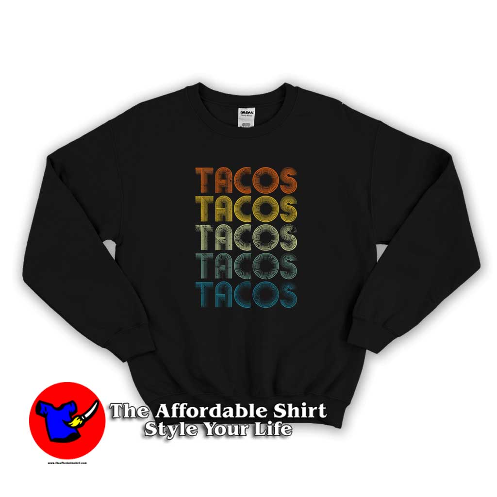 I Love Tacos Vintage Retro Sweater 510x510 image I Love Tacos Vintage Retro Sweater 510x510 I Love Tacos Vintage Retro Sweatshirt On Sale