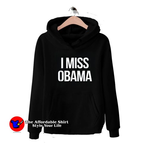 I Miss Obama HoodieTAS 500x500 Official I Miss Obama Graphic Unisex Hoodie For Sale