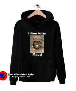 I Run With Maud Unisex Hoodie On Sale