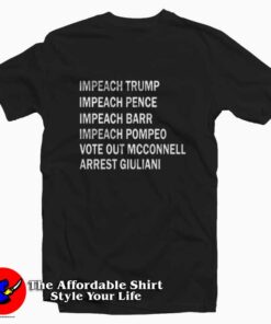 Impeach Vote Out Mcconnell Arrest Giuliani T-shirt