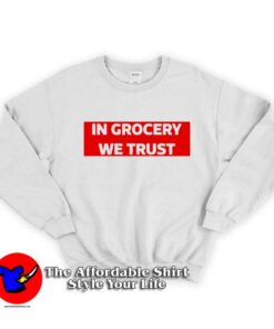 In Grocery We Trust Stripe Unisex Sweatshirt