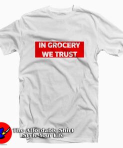 In Grocery We Trust Stripe Unisex T-shirt