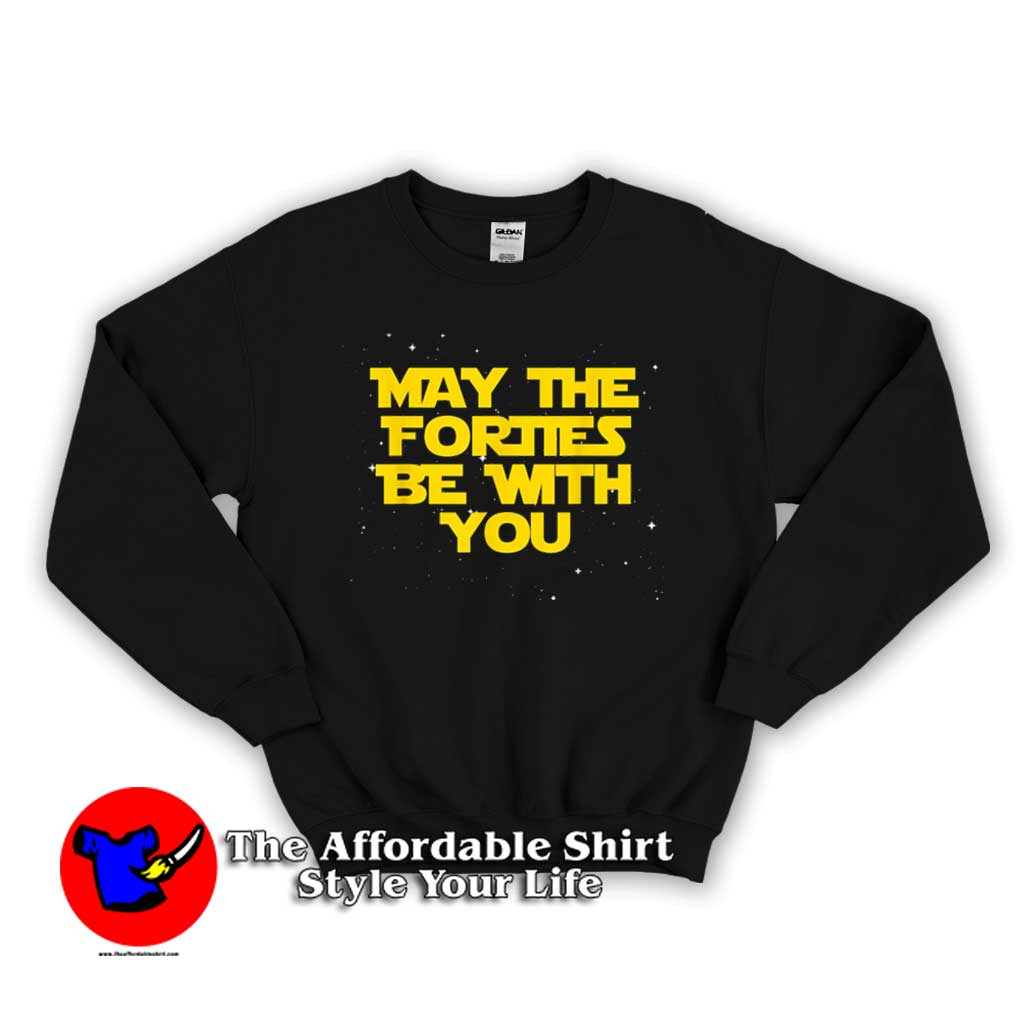 May the Forties Be With You 1979 Unisex Sweater 510x510 image May the Forties Be With You 1979 Unisex Sweater 510x510 May the Forties Be With You 1979 Unisex Sweatshirt On Sale