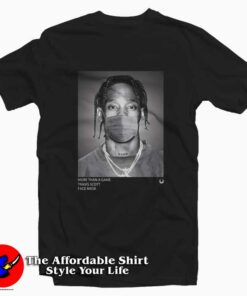 More Than A Game Travis Scott Face Mask T-shirt