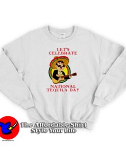 National Tequila Day 24th July Unisex Sweatshirt