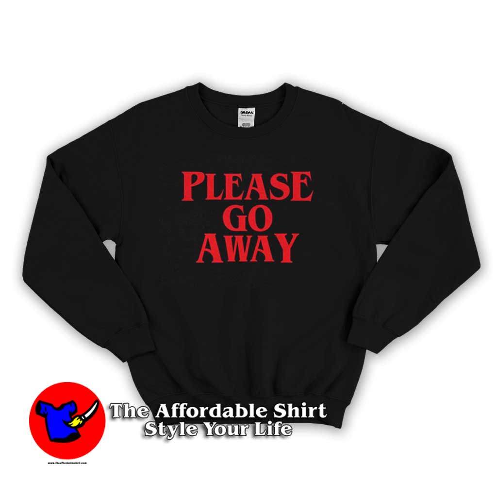 Please Go Away Sweater 510x510 image Please Go Away Sweater 510x510 Prefect Please Go Away Unisex Sweatshirt On Sale