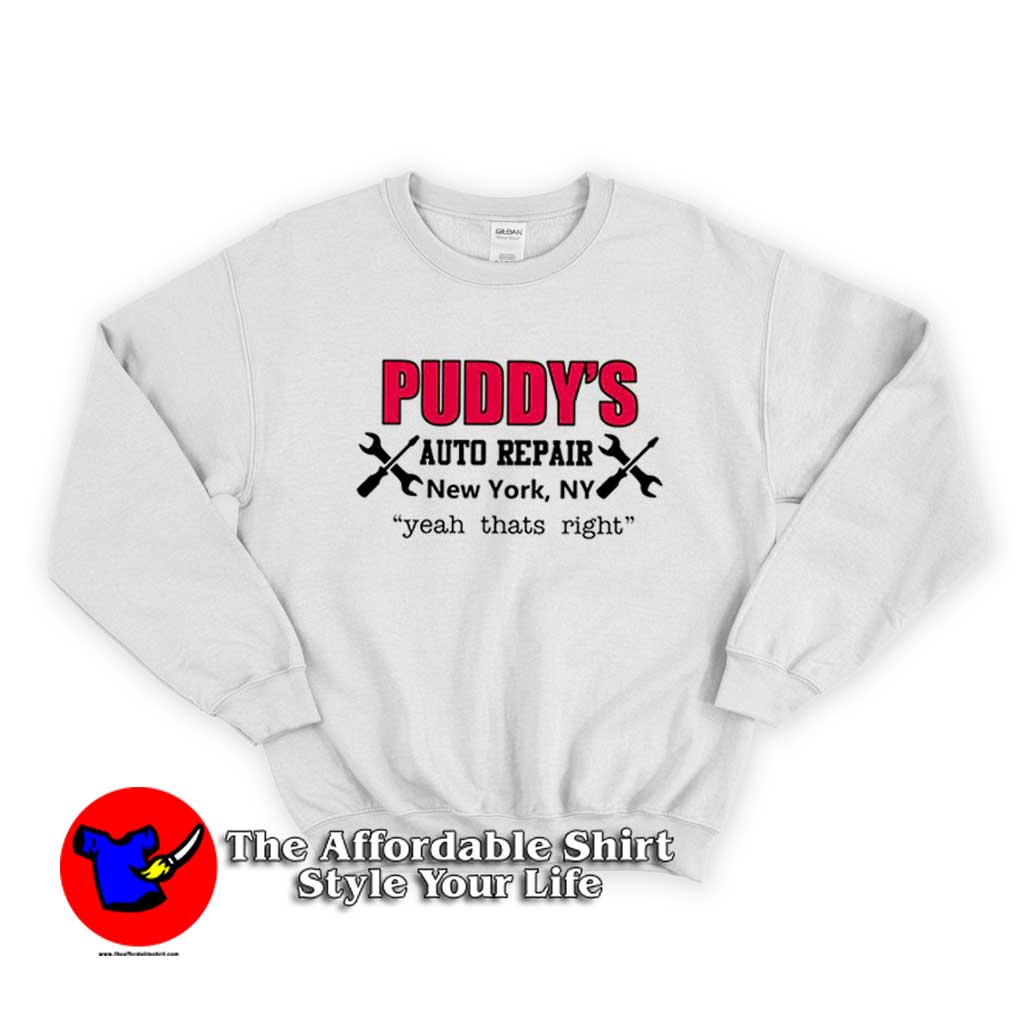 Puddys Auto Repair Yeah Thats Right Sweater 510x510 image Puddys Auto Repair Yeah Thats Right Sweater 510x510 Puddy's Auto Repair Yeah Thats Right Sweatshirt On Sale