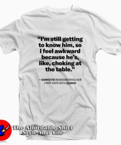 Remembering Her First Date With Quavo Unisex T-shirt