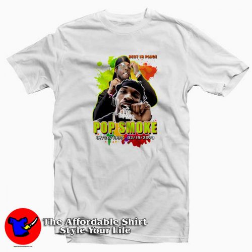 Rest in Peace Rapper Pop Smoke Unisex Hoodie Tshirt 500x500 Rest in Peace Rapper Pop Smoke Unisex T shirt in Loving Memories