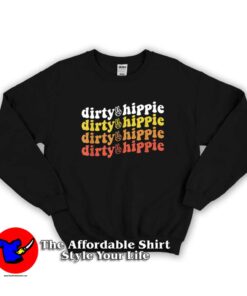 Retro Bintage Dirty Hippie Unisex Sweatshirt