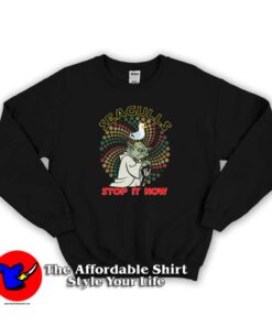 Seagulls Stop It Now Parody Fan Art Sweatshirt