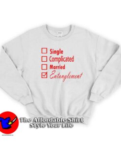 Single Complicated Married Entanglement Sweatshirt
