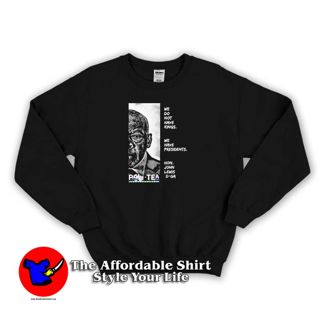 We Do Not Have Kings John Lewis Unisex Sweater 510x510 image We Do Not Have Kings John Lewis Unisex Sweater 510x510 We Do Not Have Kings John Lewis Unisex Sweatshirt On Sale