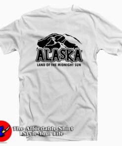 Alaska Land of The Midnight Sun Unisex T-shirt