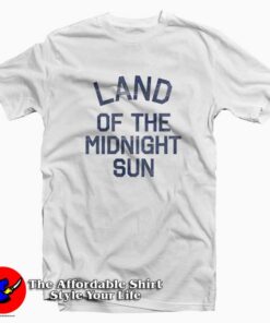 Alaska Land of the Midnight Sun Graphic T-shirt