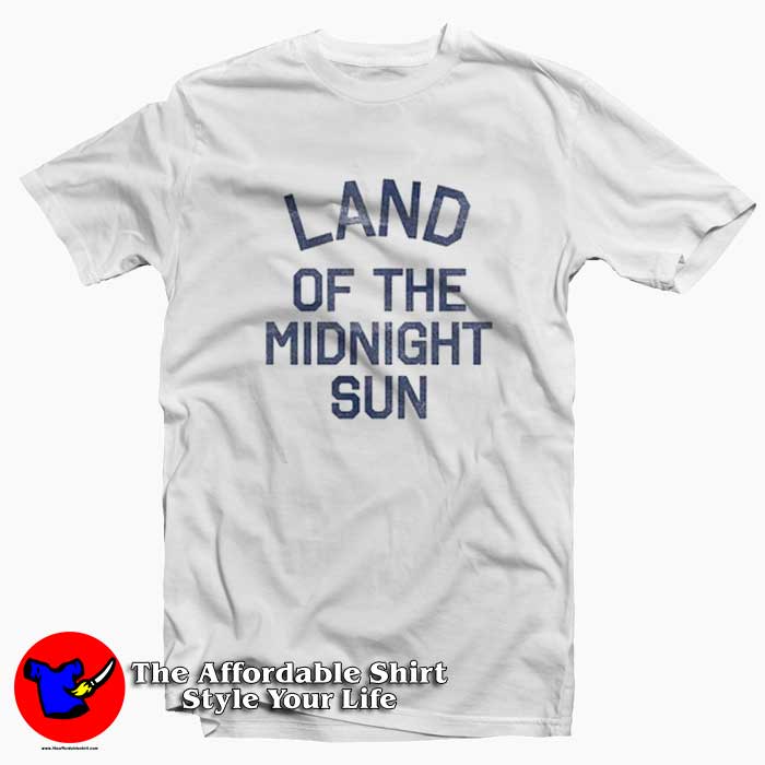 Alaska Land of the Midnight Sun Grpahic Tshirt 510x510 image Alaska Land of the Midnight Sun Grpahic Tshirt 510x510 Alaska Land of the Midnight Sun Graphic T shirt On Sale