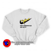 Can't Someone Else Just Do It Simpsons Sweatshirt