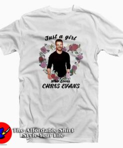 Flowers Heart Just a girl who loves Chris Evans T-shirt