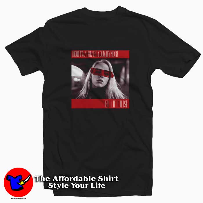 I Don’t Wanna Be You Anymore Tshirt 510x510 image I Don’t Wanna Be You Anymore Tshirt 510x510 I Don’t Wanna Be You Anymore T shirt On Sale