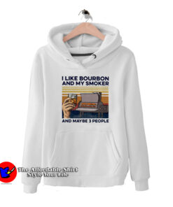 I Like Bourbon And My Smoker 3 People Vintage Hoodie