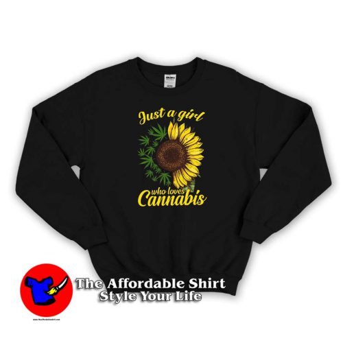 Just A Girl Who Loves Cannabis And Sunflower Sweater 500x500 Just A Girl Who Loves Cannabis And Sunflower Sweatshirt On Sale