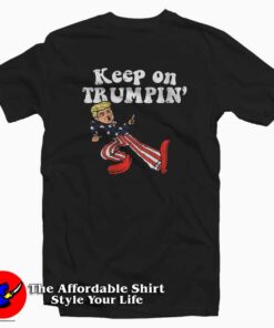 Keep On Trumpin Funny Usa Flag T-shirt