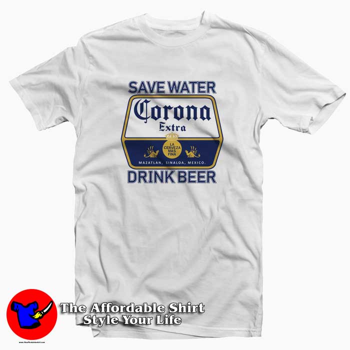 Save Water Drink Beer Corona Unisex Tshirt 510x510 image Save Water Drink Beer Corona Unisex Tshirt 510x510 Save Water Drink Beer Corona Unisex T shirt On Sale